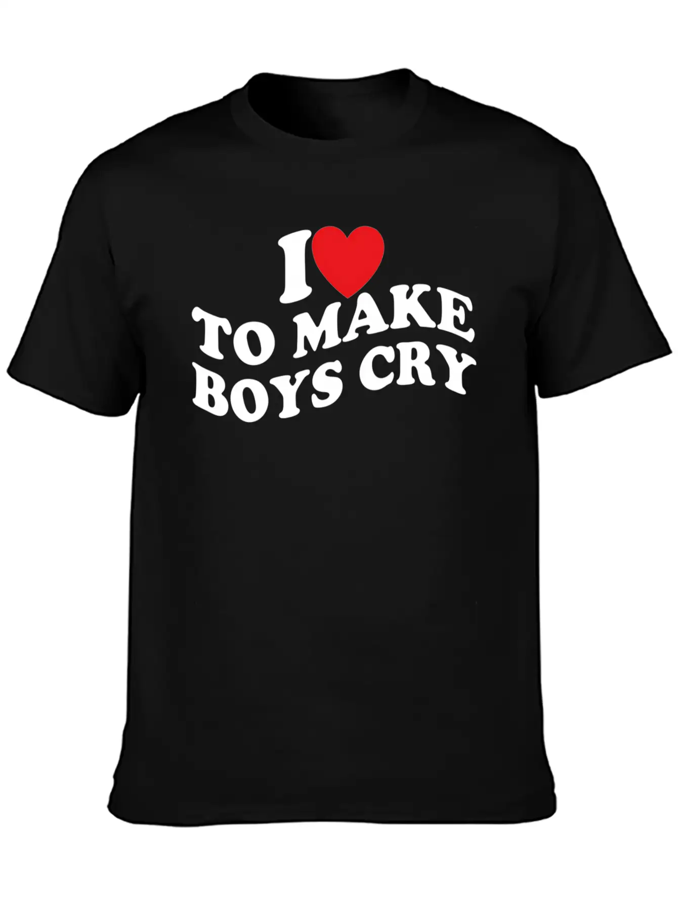 I Love To Make Cry Stylish Everyday T-Shirt – Unisex Basic Cotton Tee