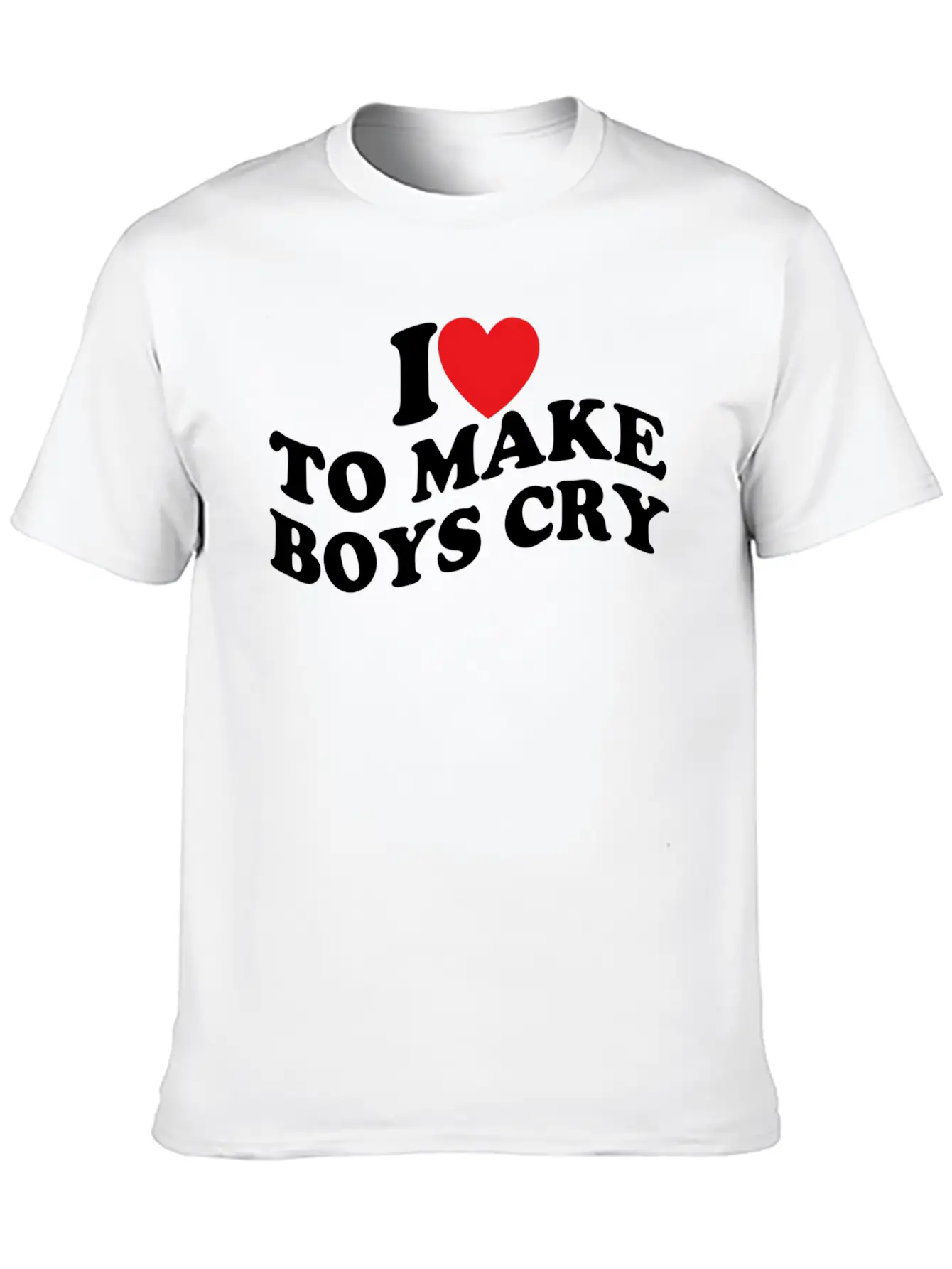 I Love To Make Cry Stylish Everyday T-Shirt – Unisex Basic Cotton Tee