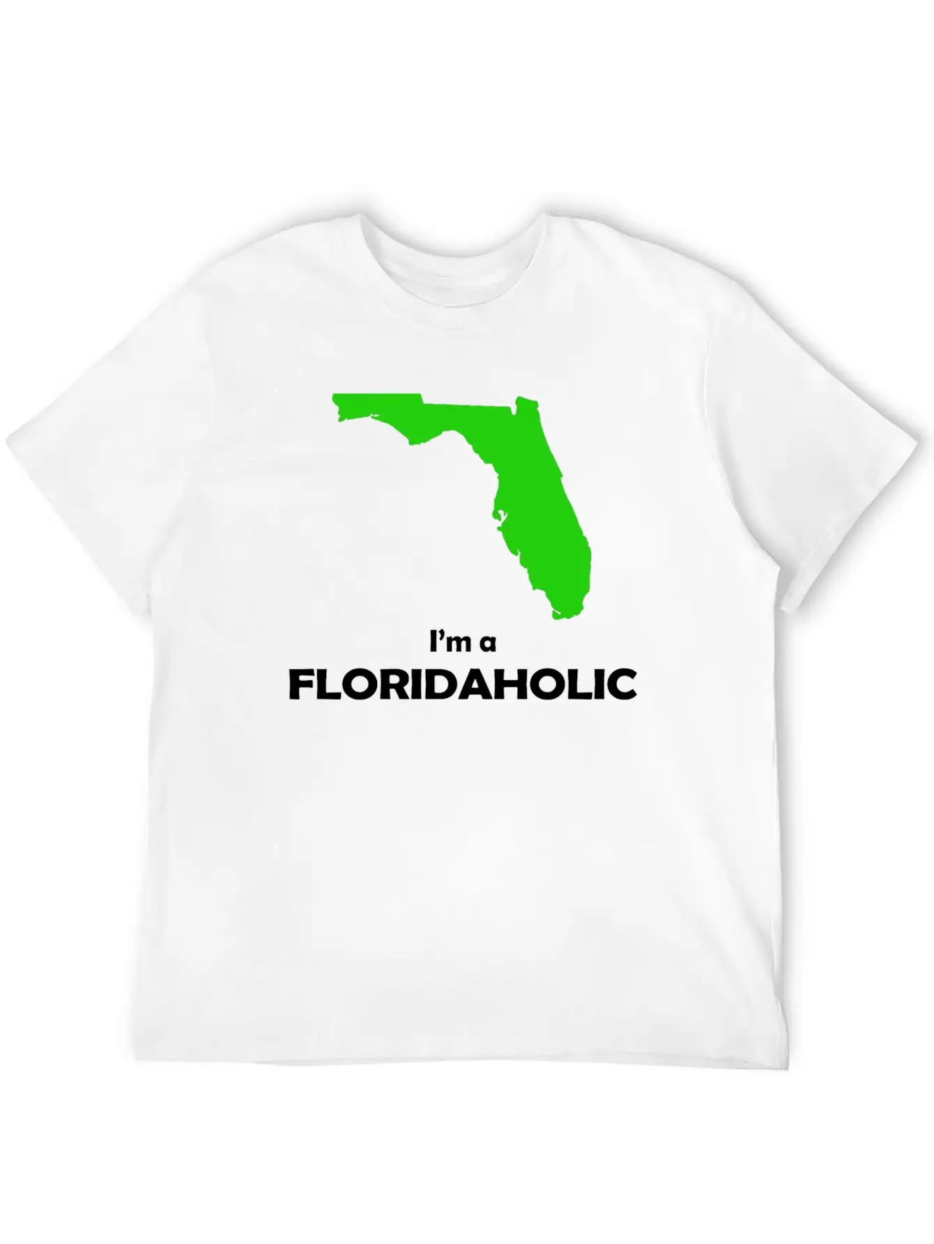 I M A Floridaholic Stylish Everyday T-Shirt – Unisex Basic Cotton Tee