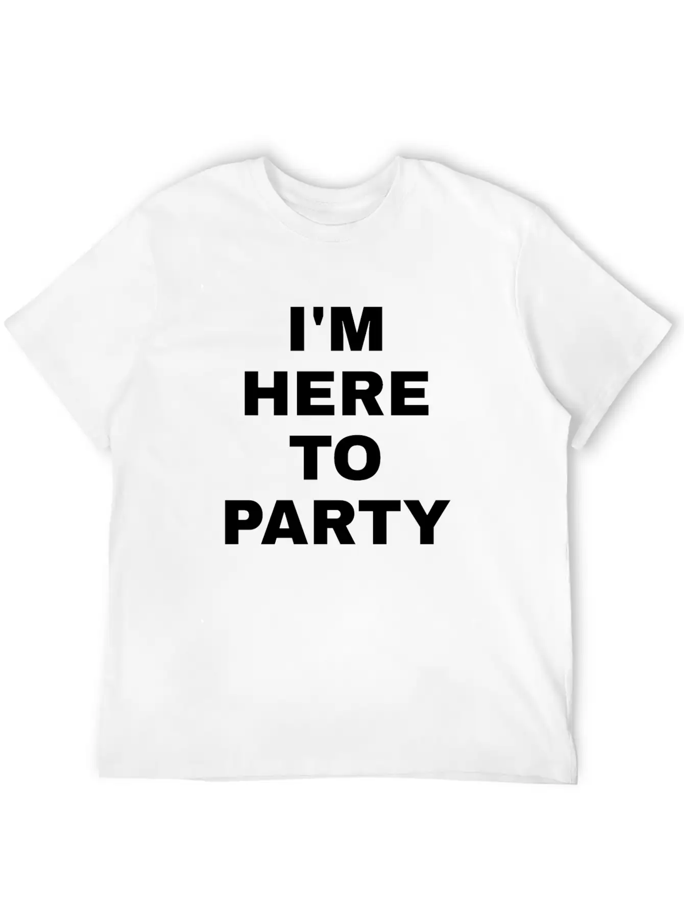I M Here To Party Basic Graphic T-Shirt – Daily Comfort In Soft Cotton