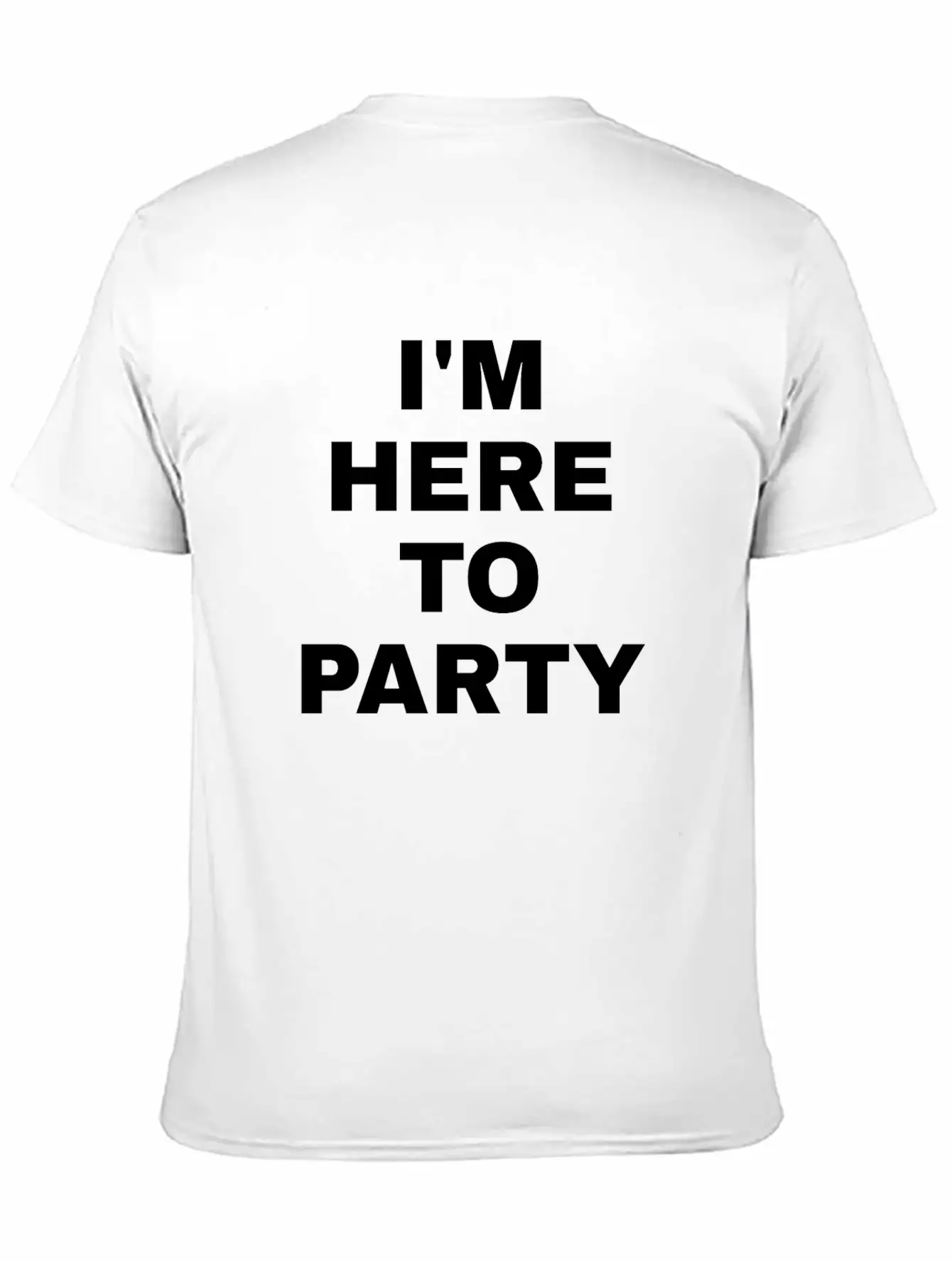 I M Here To Party Basic Graphic T-Shirt – Daily Comfort In Soft Cotton