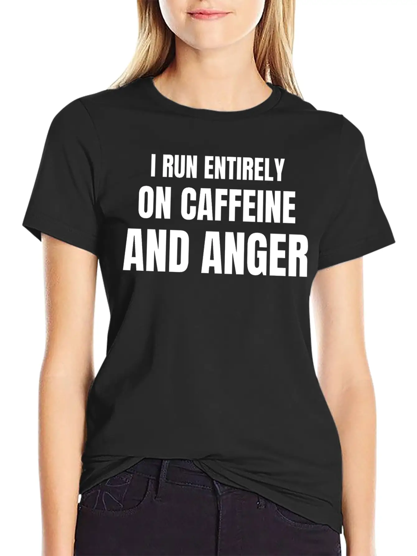 I Run Entirely On Caffeine And Anger - Funny Relaxed Everyday Tee – Lightweight And Durable Cotton