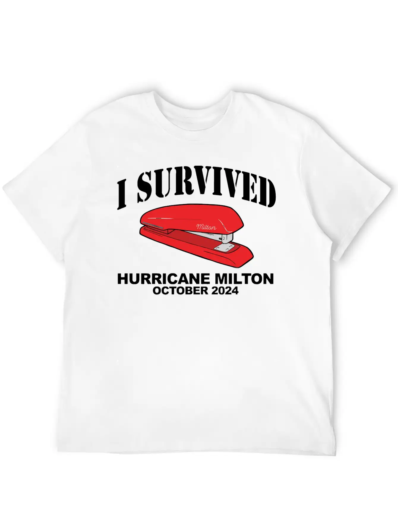 I Survived Hurricane Milton Stapler Basic Graphic T-Shirt – Daily Comfort In Soft Cotton