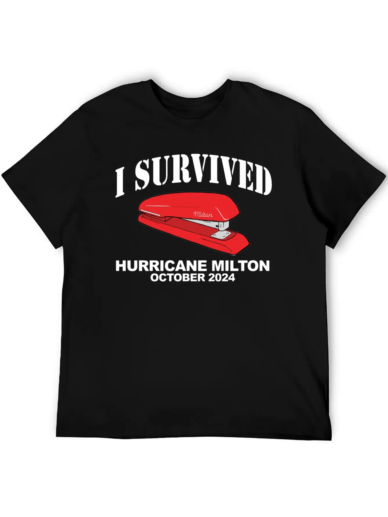 I Survived Hurricane Milton Stapler Basic Graphic T-Shirt – Daily Comfort In Soft Cotton