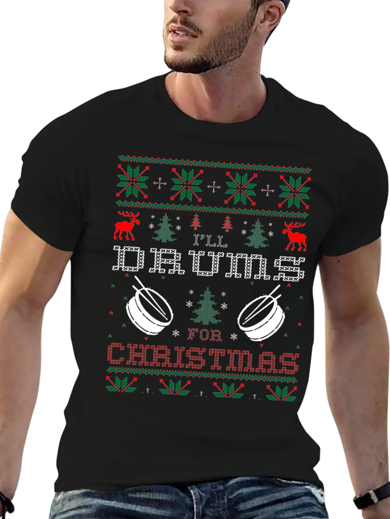 I Will Drums For Christmas Ugly Sweater Tshirt Stylish Everyday T-Shirt – Unisex Basic Cotton Tee