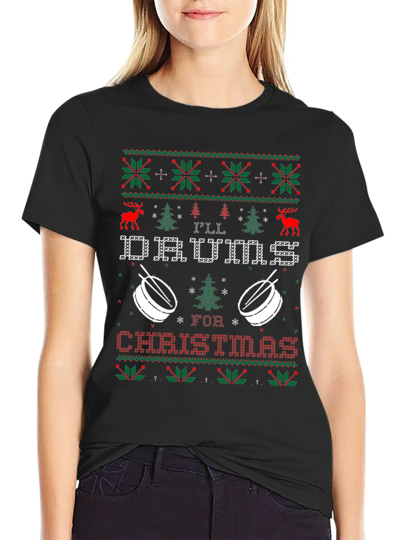 I Will Drums For Christmas Ugly Sweater Tshirt Stylish Everyday T-Shirt – Unisex Basic Cotton Tee
