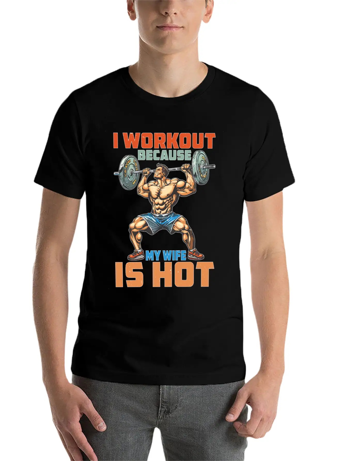 I Workout Because My Wife Is Hot 2 Stylish Everyday T-Shirt – Unisex Basic Cotton Tee