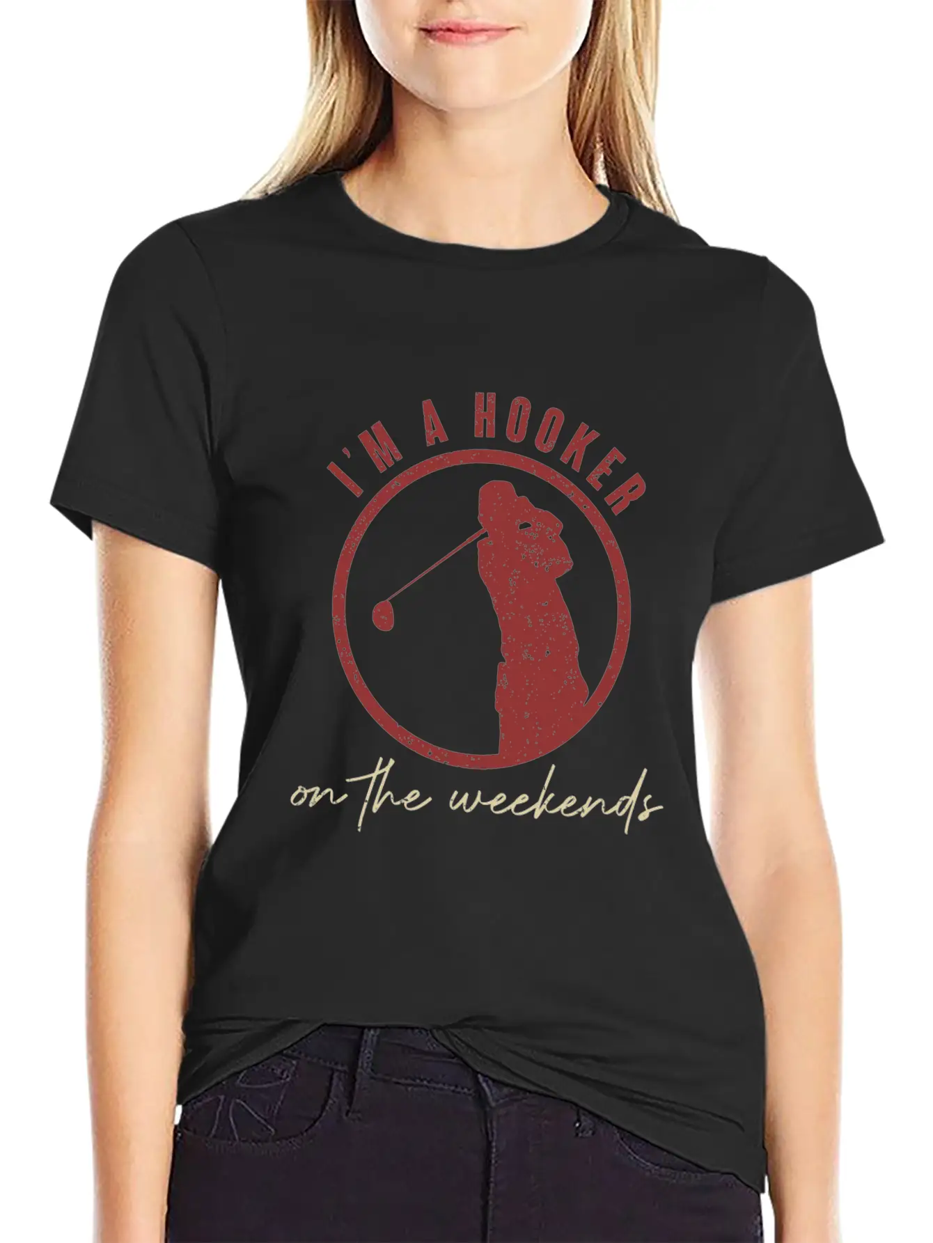 I'm A Hooker On The Weekends Golf Golfer Jokes Basic Graphic T-Shirt – Daily Comfort In Soft Cotton