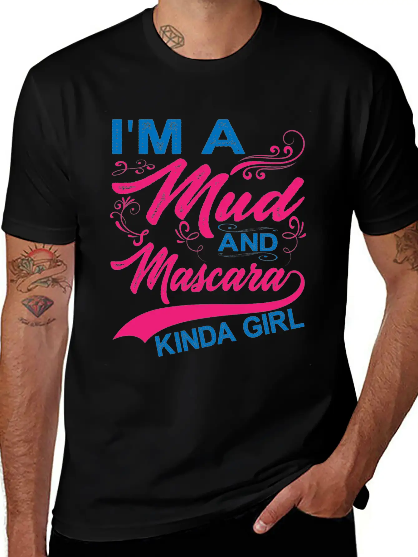 I'm A Mud And Mascara Kinda Girl 6 Stylish Everyday T-Shirt – Unisex Basic Cotton Tee
