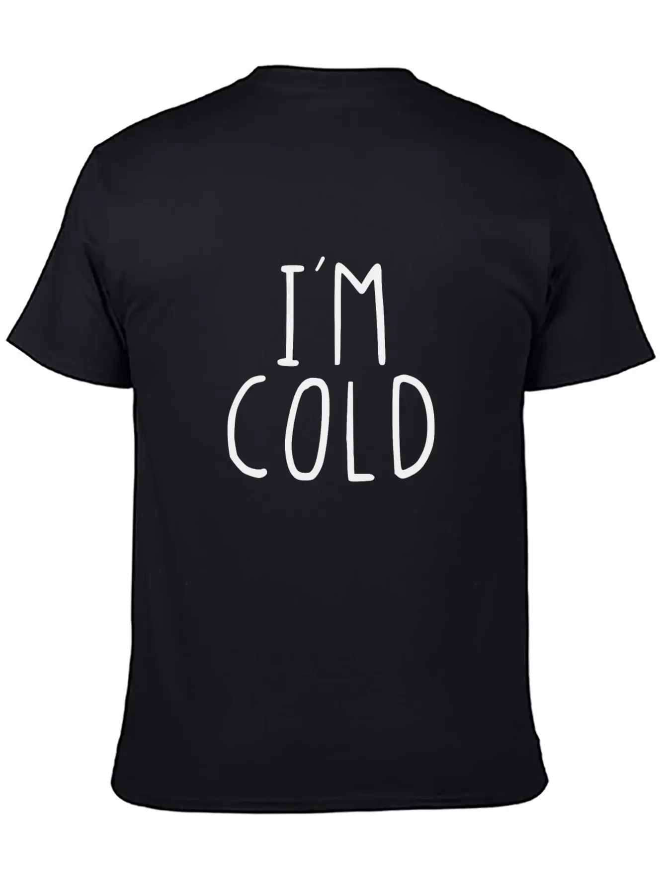 I´m Cold Relaxed Everyday Tee – Lightweight And Durable Cotton