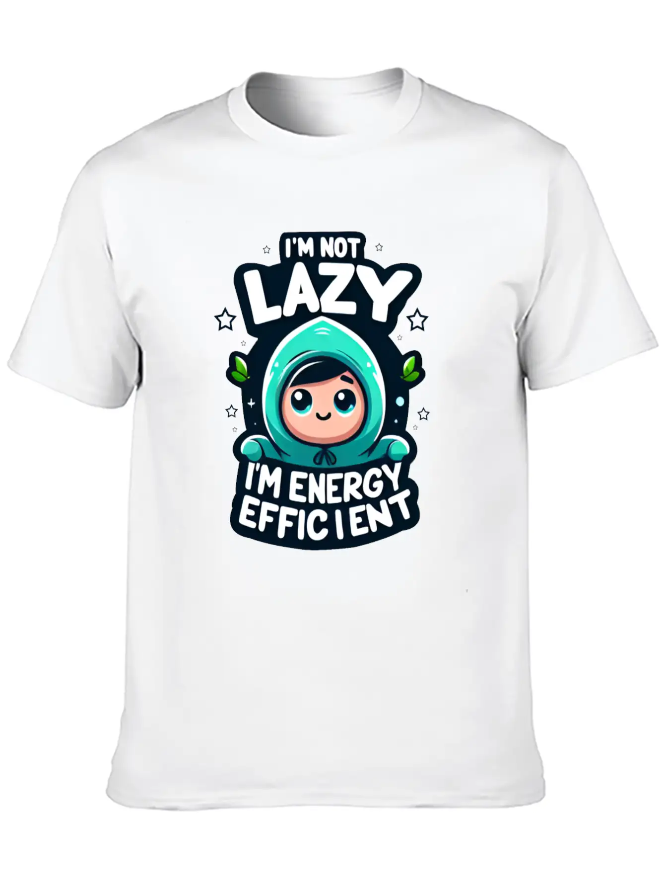 I'm Not Lazy I'm Energy Efficient Lightweight Cotton T-Shirt – Daily Comfort Graphic Shirt