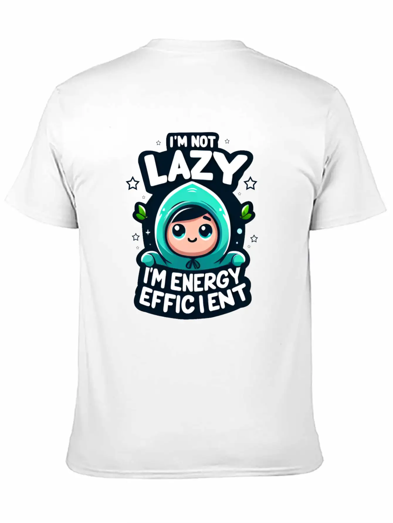 I'm Not Lazy I'm Energy Efficient Lightweight Cotton T-Shirt – Daily Comfort Graphic Shirt