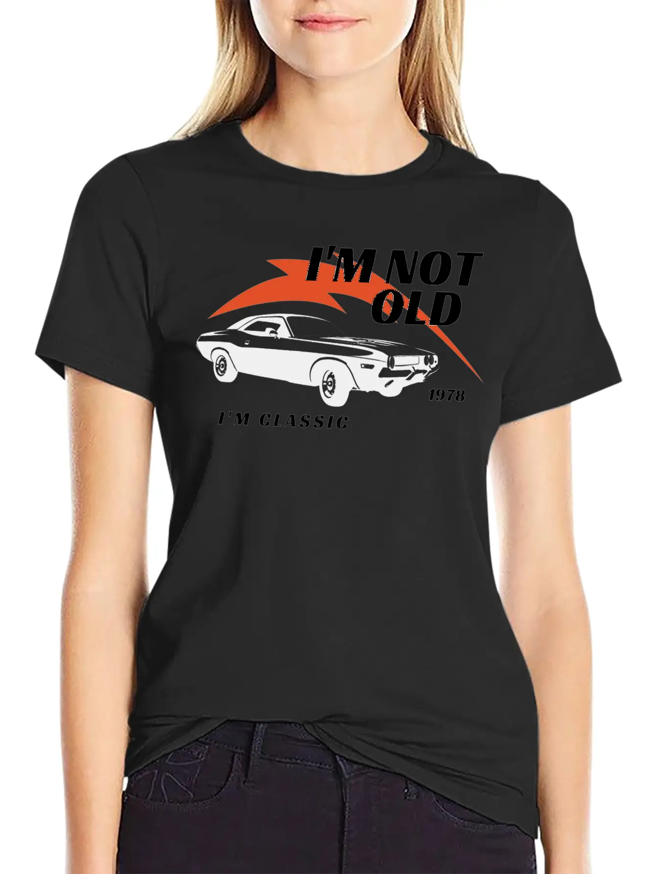 I'm Not Old I'm Classic Relaxed Everyday Tee – Lightweight And Durable Cotton