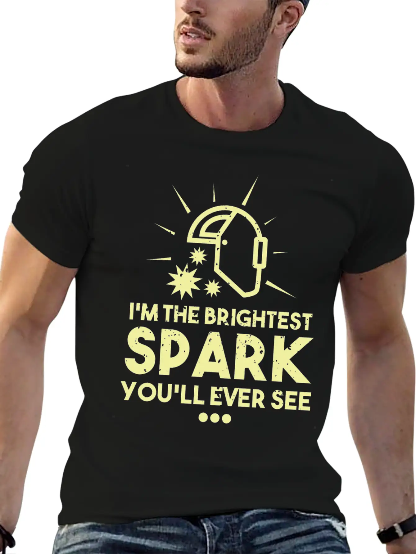I'm The Brightest Spark You'll Ever See - Welder Stylish Everyday T-Shirt – Unisex Basic Cotton Tee