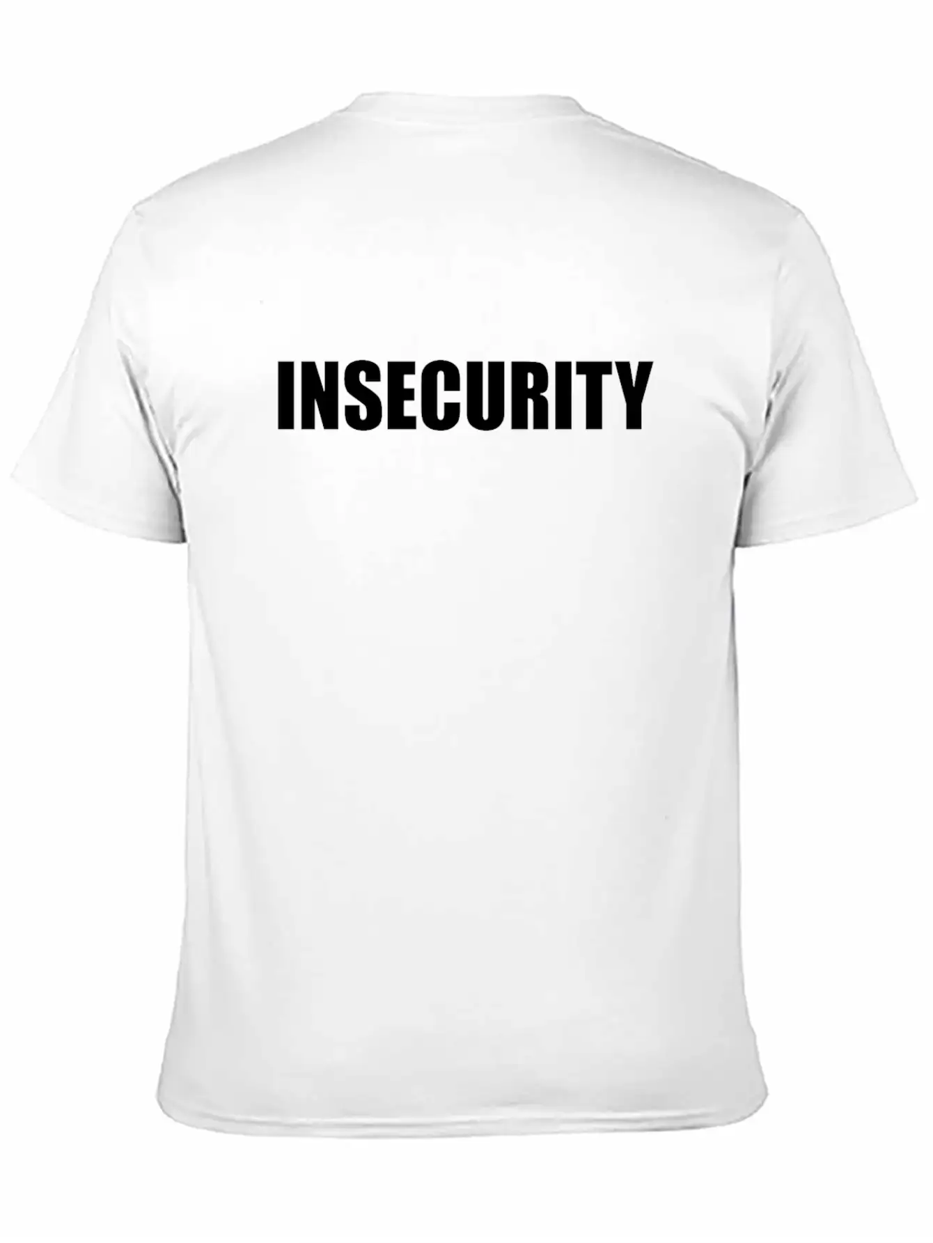 Insecurity Single Sided Front Unisex Cotton Tee – Relaxed Fit For Any Occasion