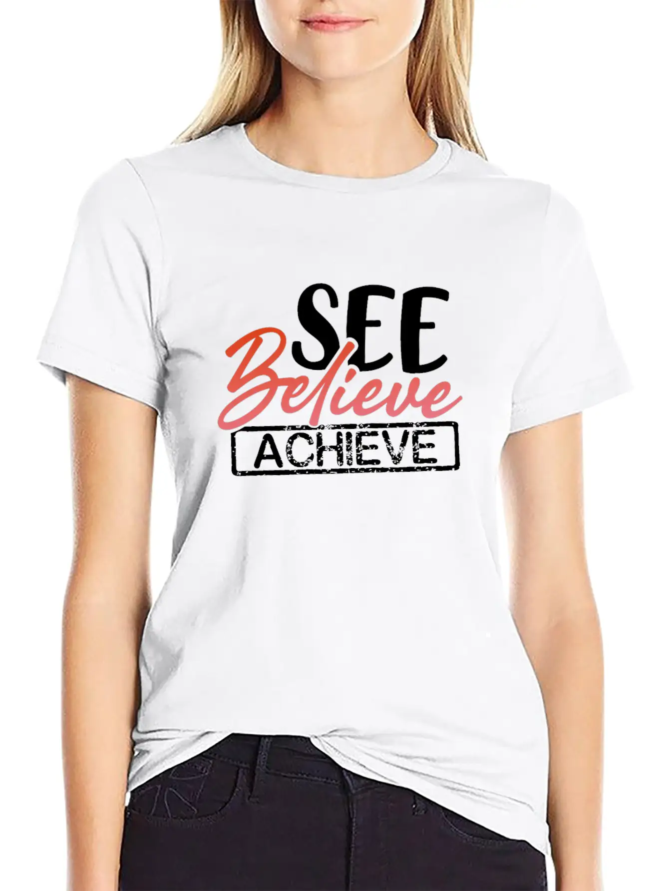 Inspirational Gift See Believe Achieve Stylish Everyday T-Shirt – Unisex Basic Cotton Tee