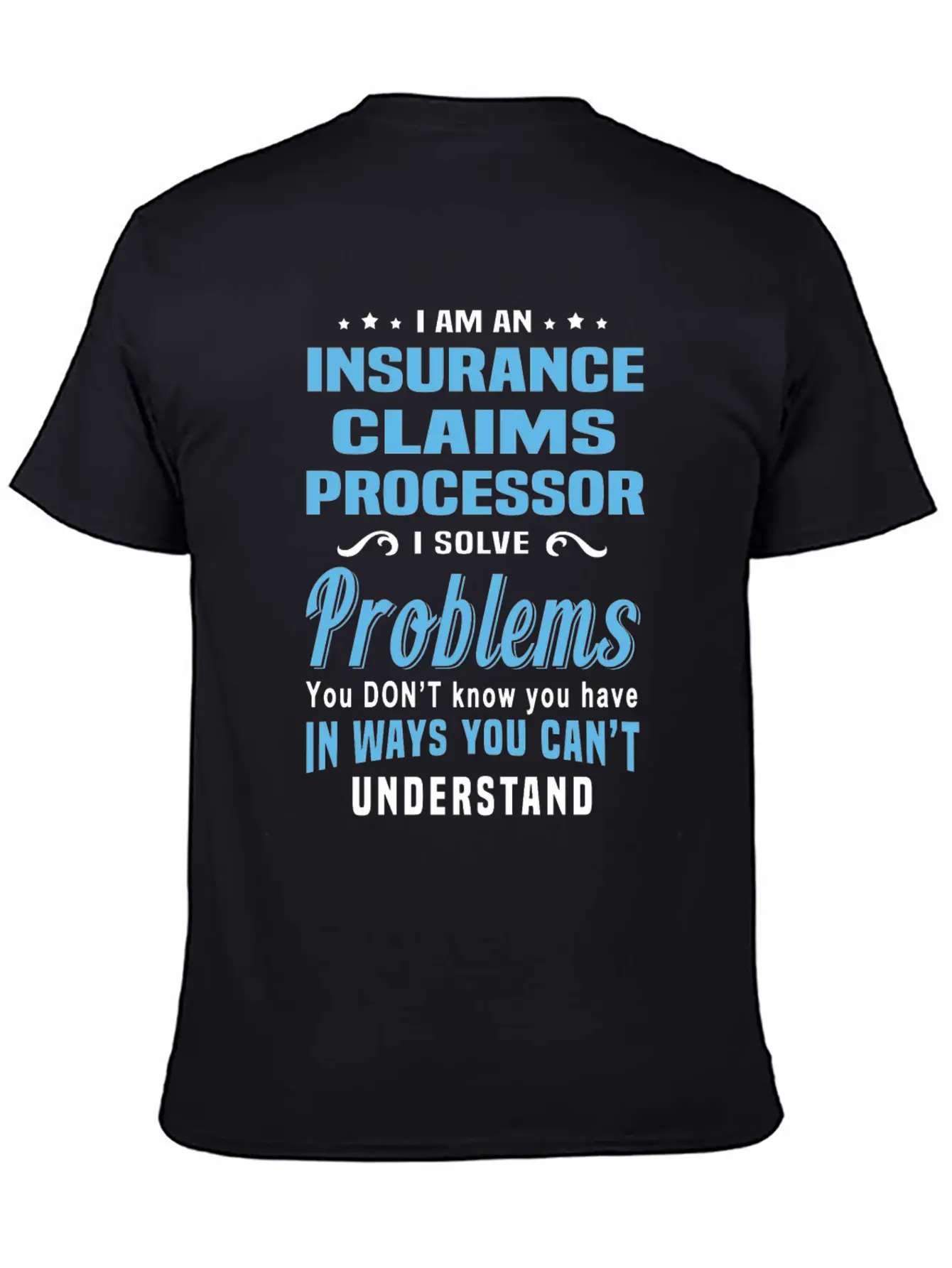 Insurance Claims Processor Stylish Everyday T-Shirt – Unisex Basic Cotton Tee