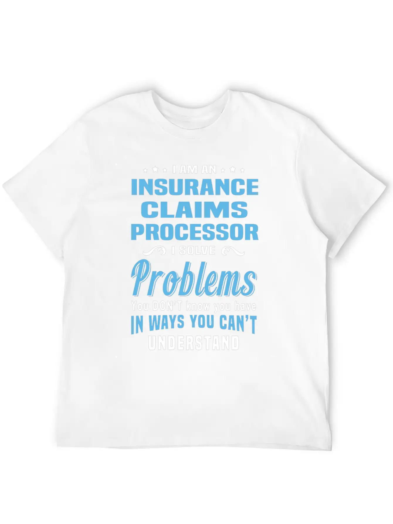 Insurance Claims Processor Stylish Everyday T-Shirt – Unisex Basic Cotton Tee