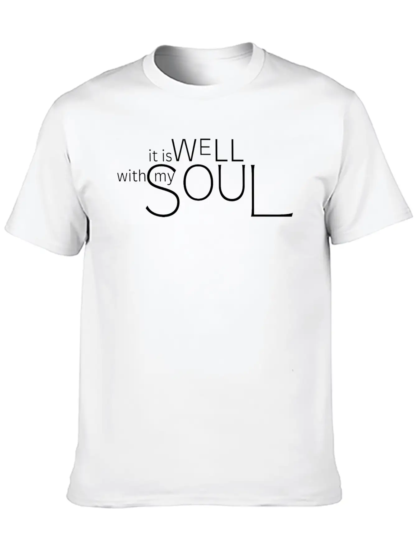 It Is Well With My Soul (white) Breathable Graphic T-Shirt – Perfect For Casual Days