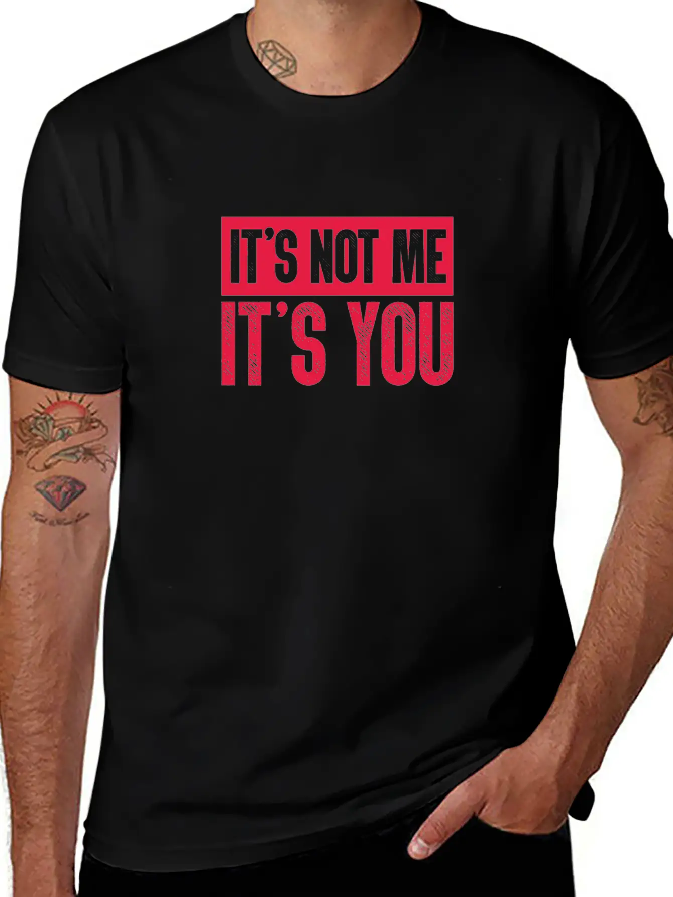 It's Not Me It's You Unisex Casual T-Shirt – Clean Design For Daily Comfort