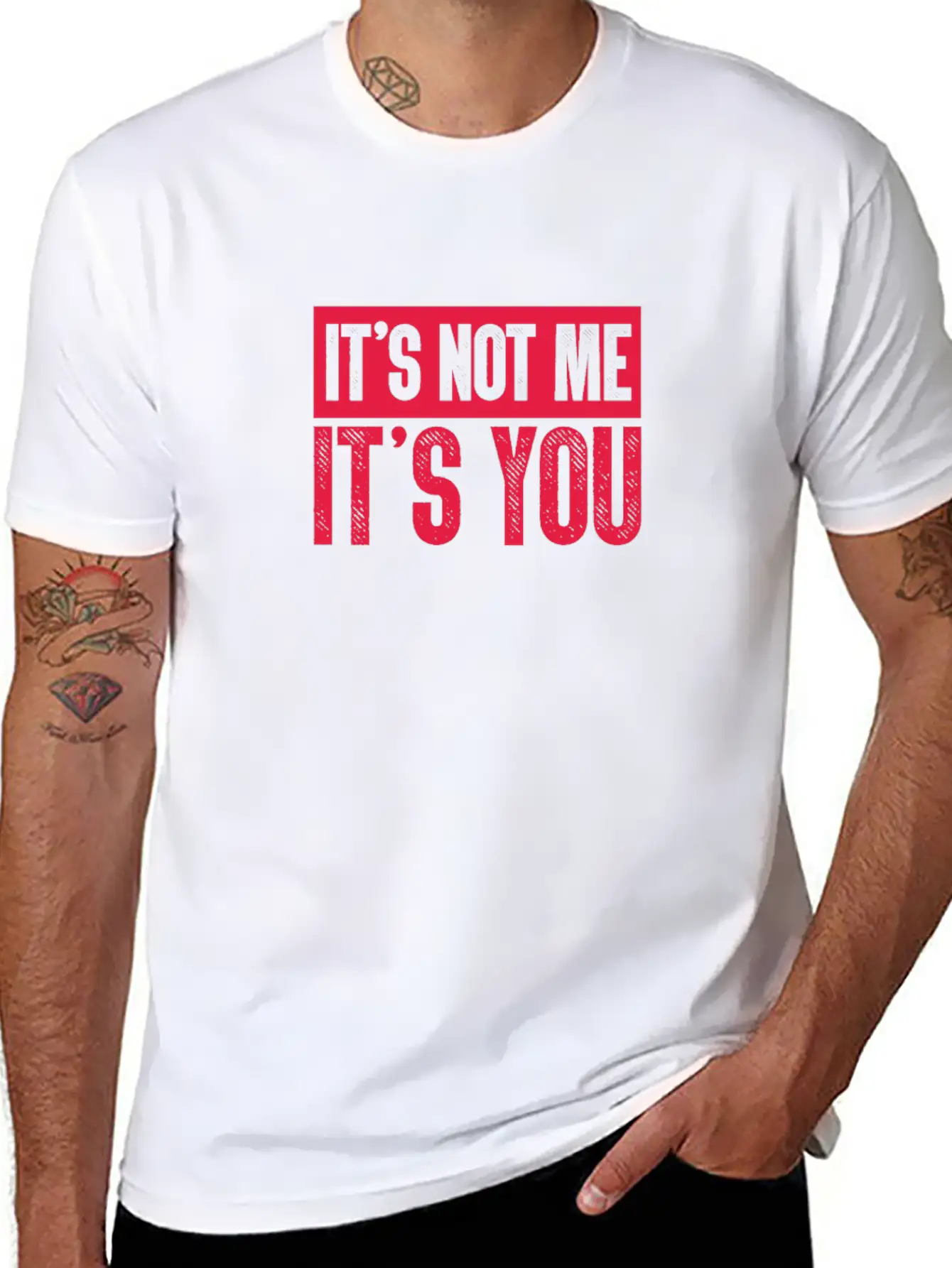 It's Not Me It's You Unisex Casual T-Shirt – Clean Design For Daily Comfort