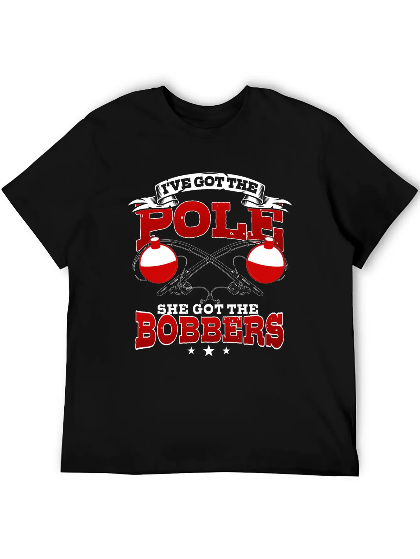 I've Got The Pole She Has The Bobbers Fishing Fish Classic Crew Neck Graphic Tee – Everyday Minimal Look