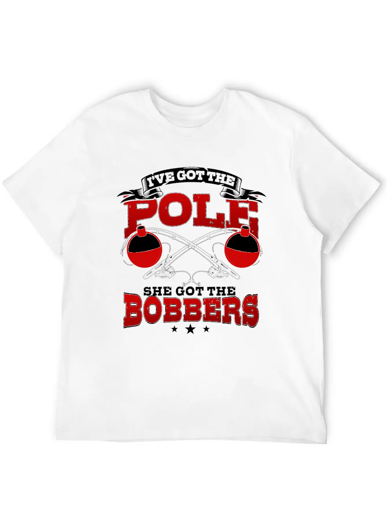 I've Got The Pole She Has The Bobbers Fishing Fish Classic Crew Neck Graphic Tee – Everyday Minimal Look