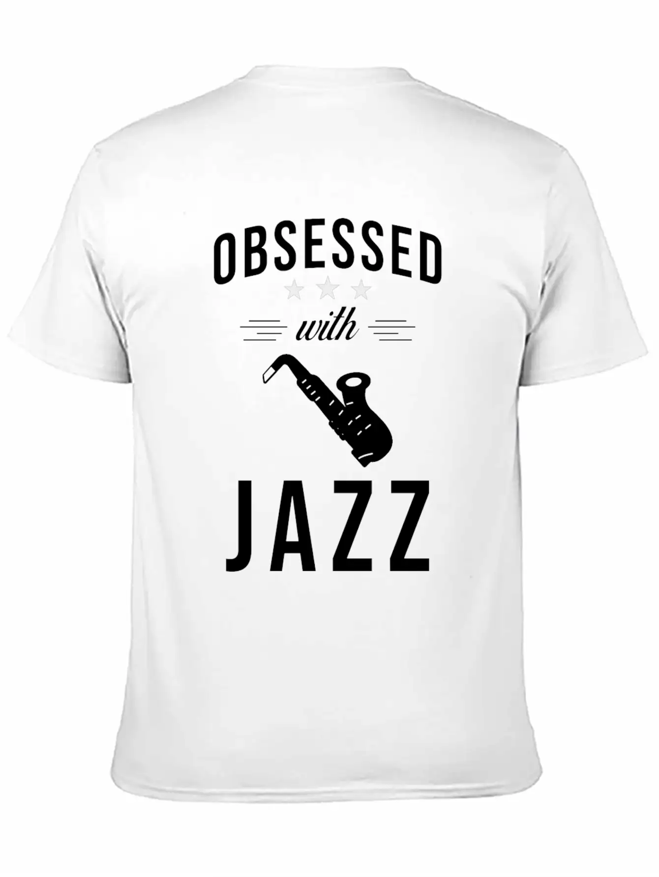 Jazz Saying Obsessed With Jazz Stylish Everyday T-Shirt – Unisex Basic Cotton Tee