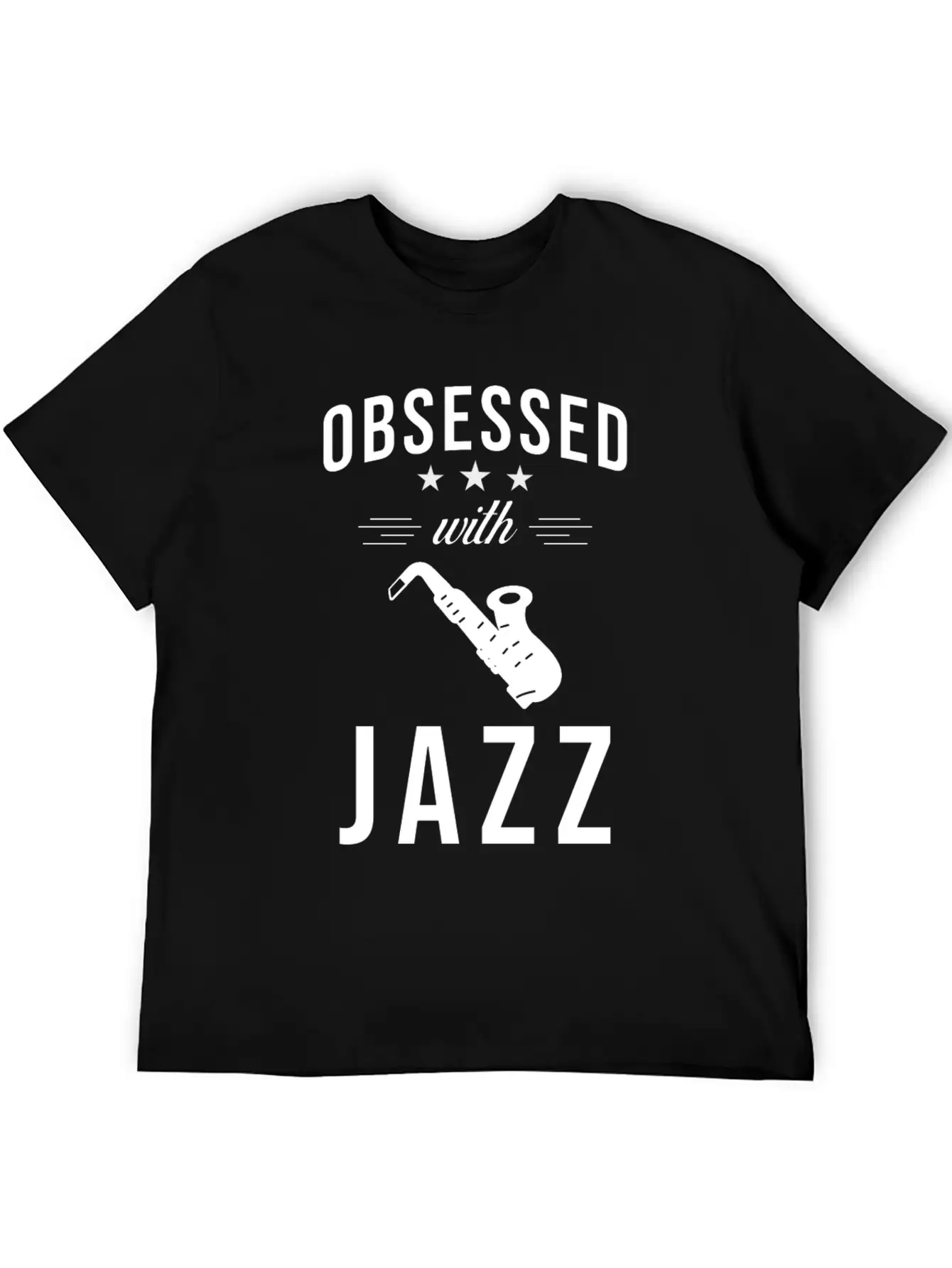 Jazz Saying Obsessed With Jazz Stylish Everyday T-Shirt – Unisex Basic Cotton Tee