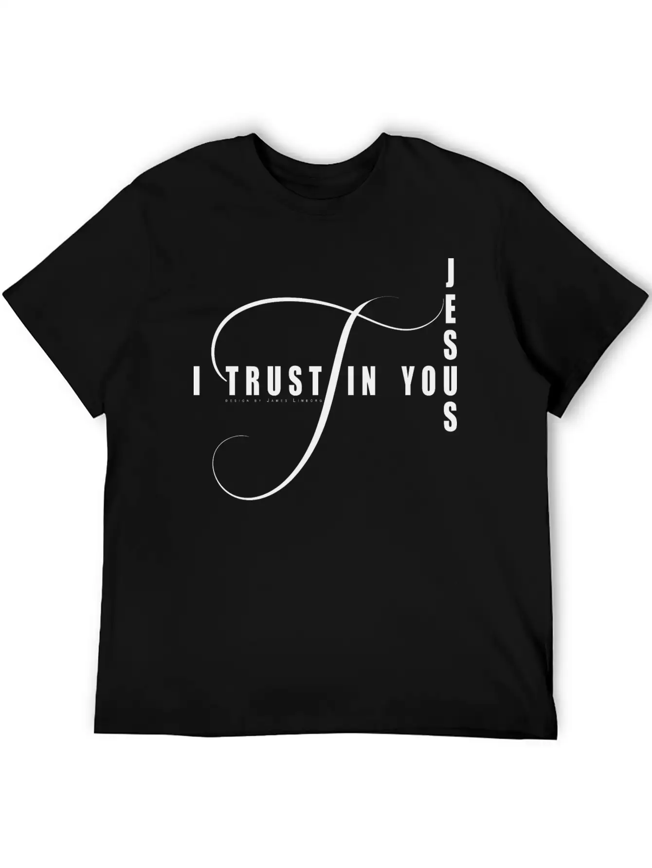 Jesus I Trust In You Stylish Everyday T-Shirt – Unisex Basic Cotton Tee