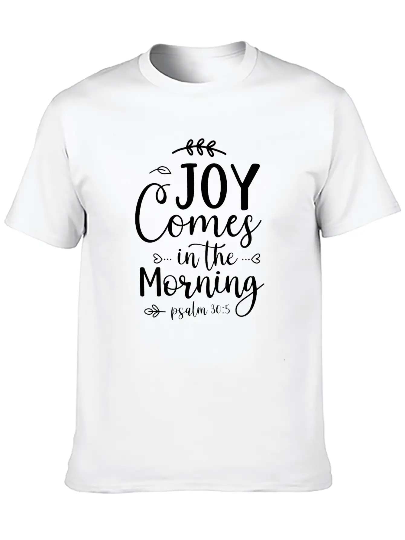 Joy Comes In The Morning 2 Stylish Everyday T-Shirt – Unisex Basic Cotton Tee