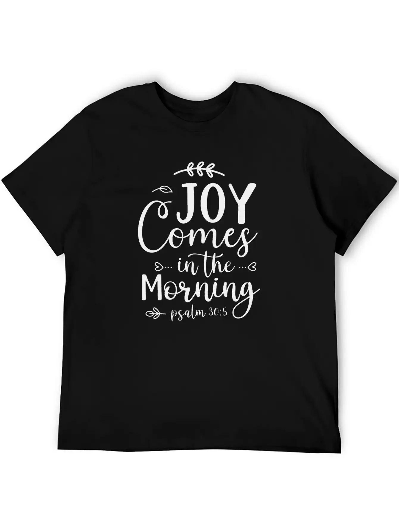 Joy Comes In The Morning 2 Stylish Everyday T-Shirt – Unisex Basic Cotton Tee