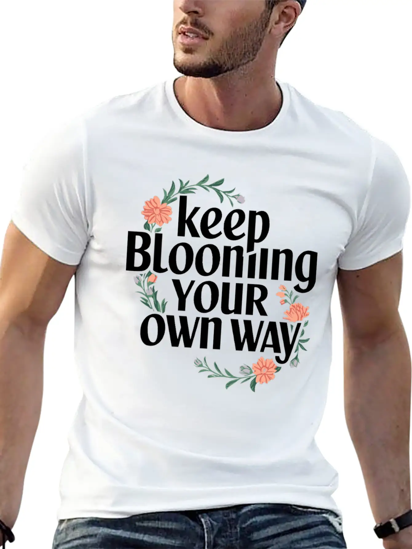 Keep Blooming Your Own Way Motivational Quote Basic Graphic T-Shirt – Daily Comfort In Soft Cotton