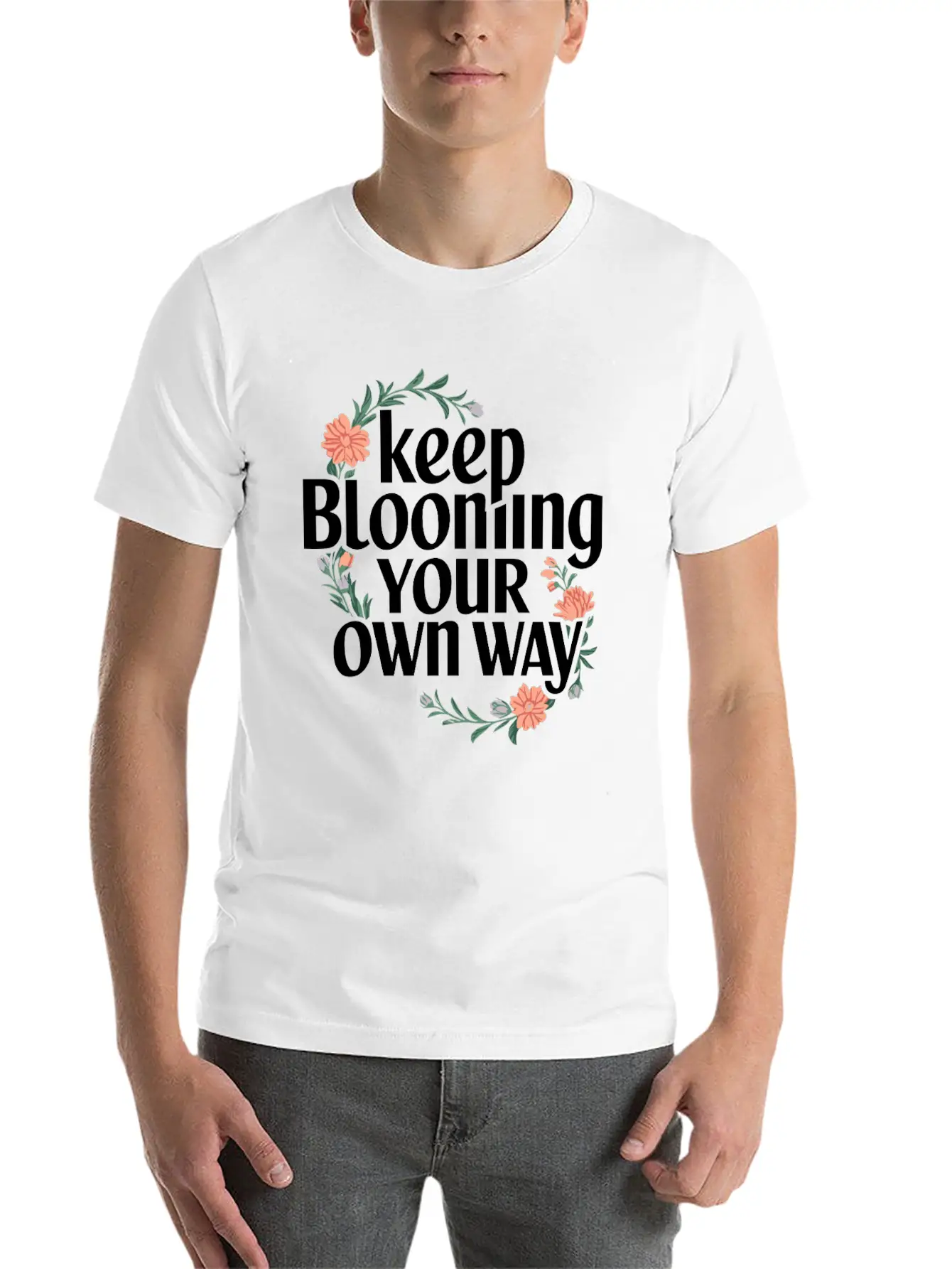 Keep Blooming Your Own Way Motivational Quote Basic Graphic T-Shirt – Daily Comfort In Soft Cotton