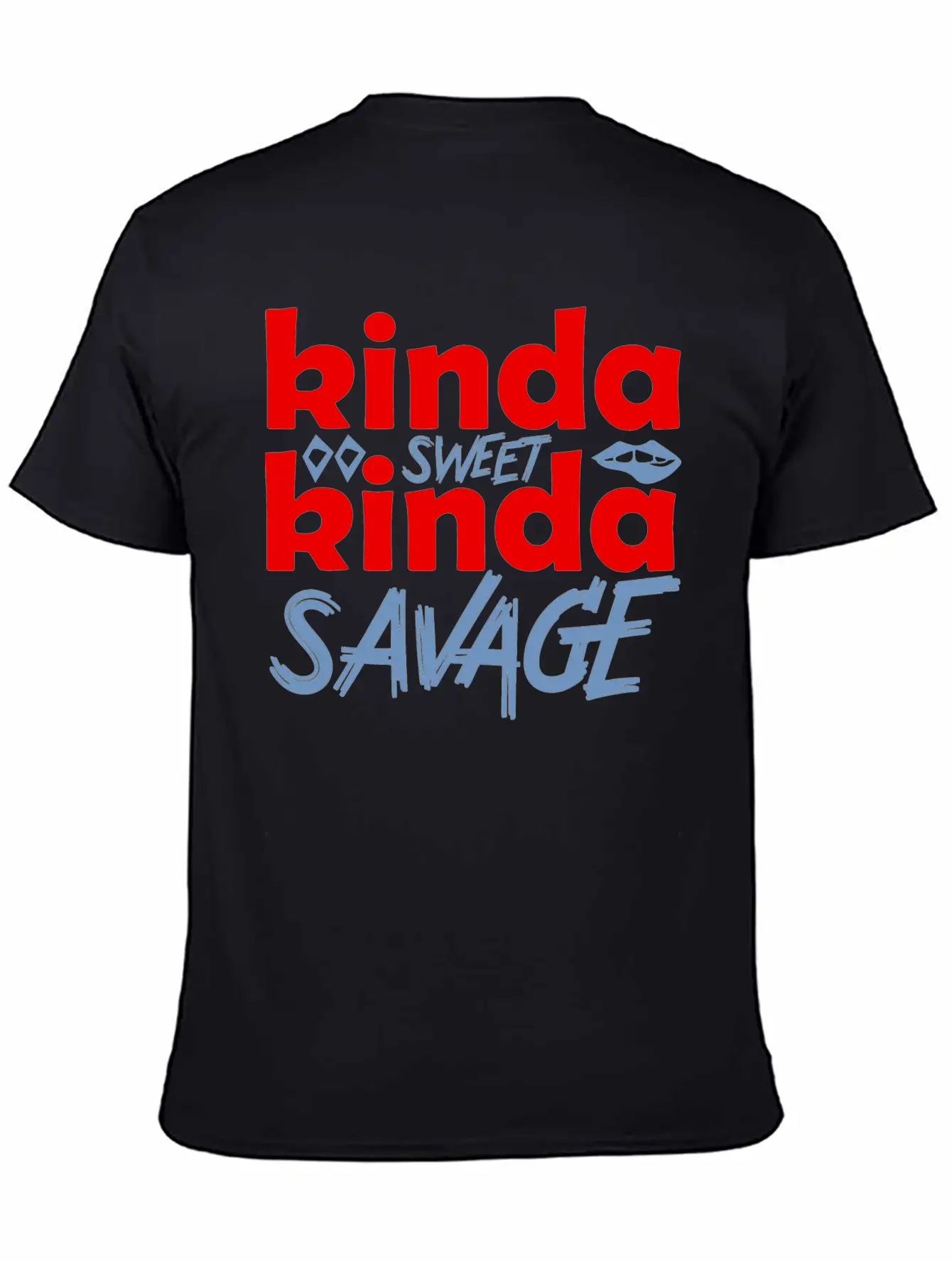 Kinda Sweet Kinda Savage Basic Graphic T-Shirt – Daily Comfort In Soft Cotton