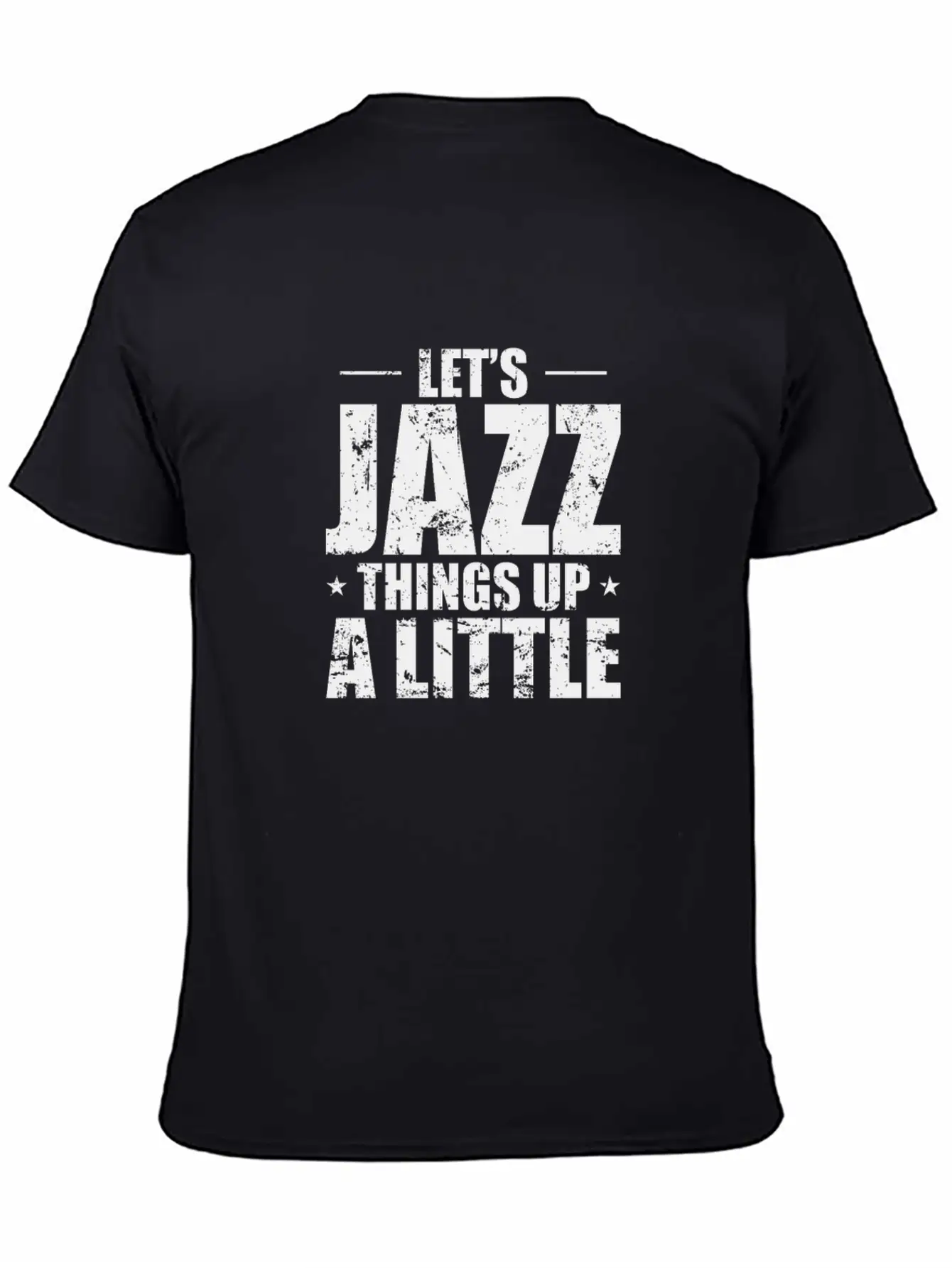 Let's Jazz Things Up A Little Saxophone Stylish Everyday T-Shirt – Unisex Basic Cotton Tee