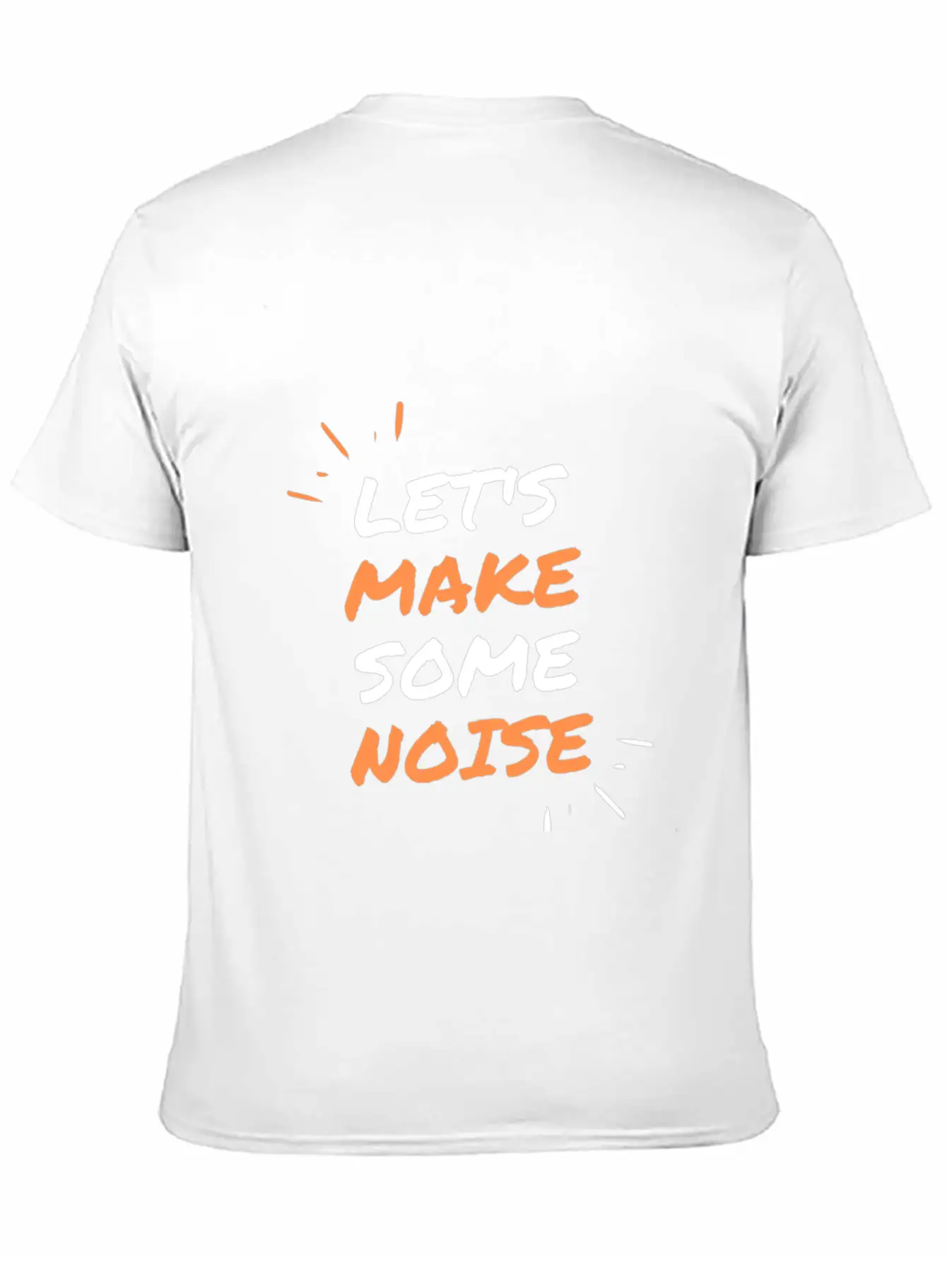 LET'S MAKE SOME NOISE !!! Casual Graphic T-Shirt – Simple And Comfortable Daily Wear