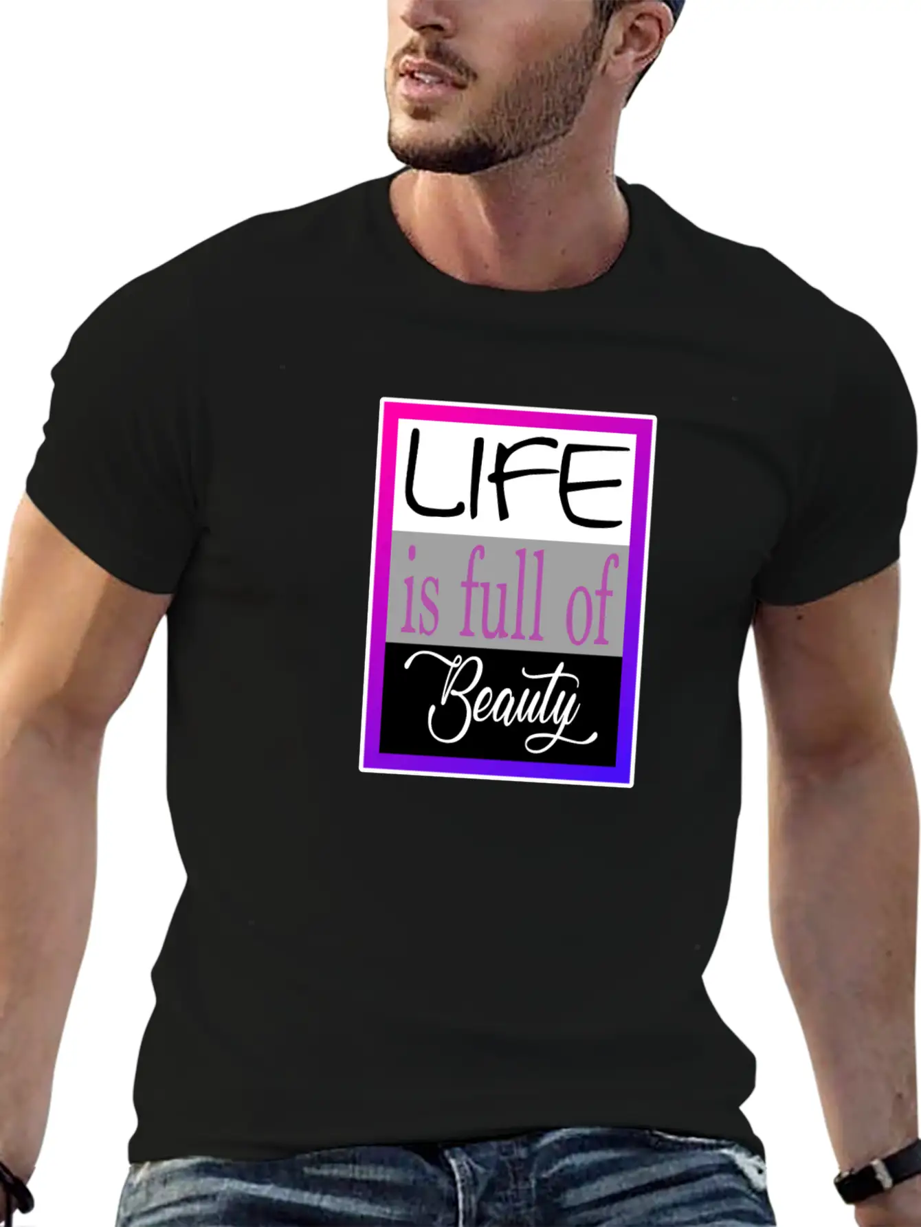 Life Is Full Of Beauty Essential Cotton Tee For Daily Outfits – Unisex Style