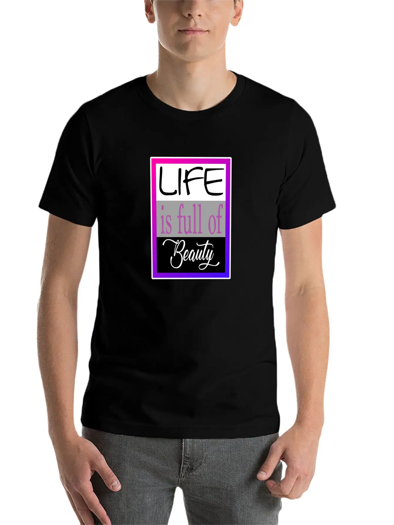 Life Is Full Of Beauty Essential Cotton Tee For Daily Outfits – Unisex Style