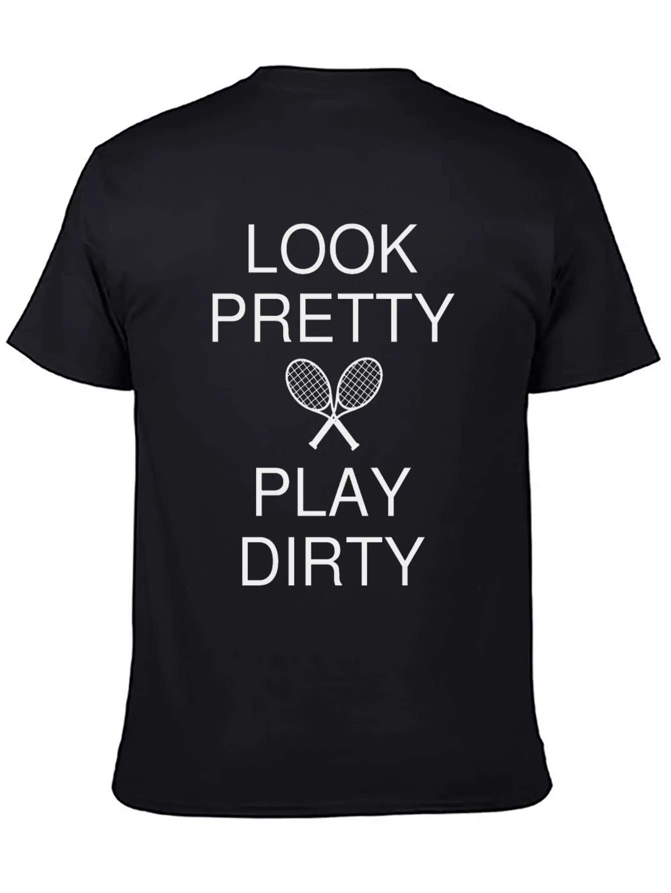 LOOK PRETTY - PLAY DIRTY Casual Graphic T-Shirt – Simple And Comfortable Daily Wear