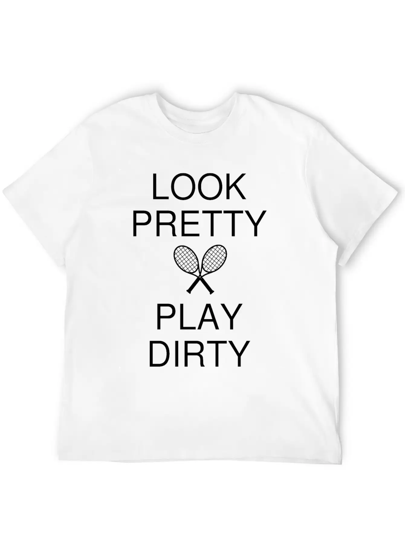 LOOK PRETTY - PLAY DIRTY Casual Graphic T-Shirt – Simple And Comfortable Daily Wear