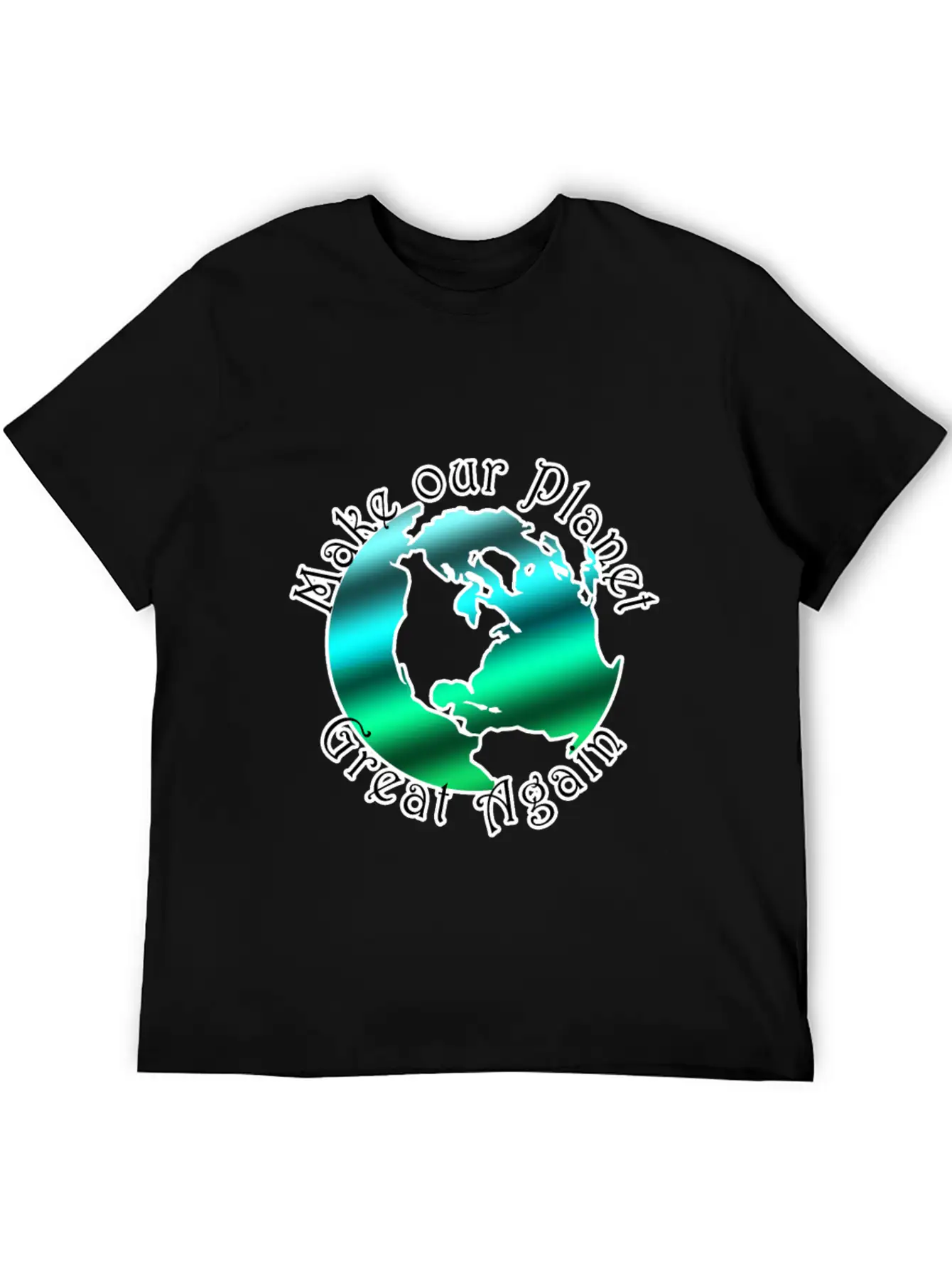 Make Our Planet Great Again Relaxed Everyday Tee – Lightweight And Durable Cotton