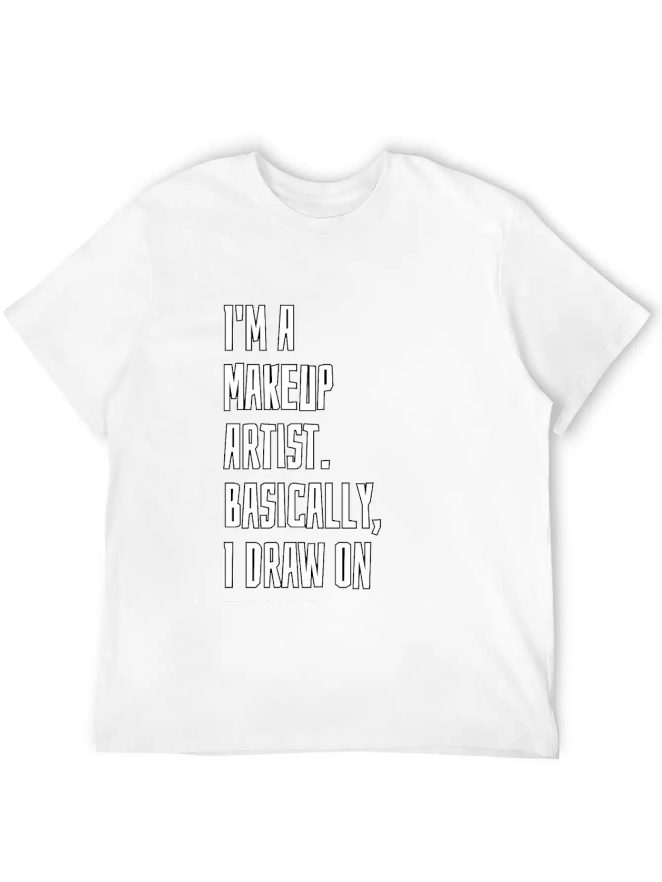 Makeup Artist Stylish Everyday T-Shirt – Unisex Basic Cotton Tee