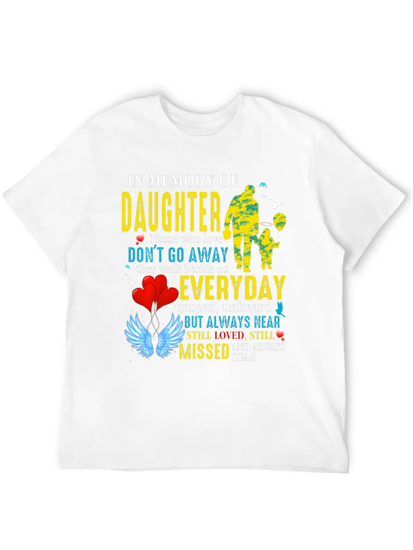 Memory Of Daughter In Heaven My Daguhter My Classic Cotton Tee – Unisex Comfort For Any Season
