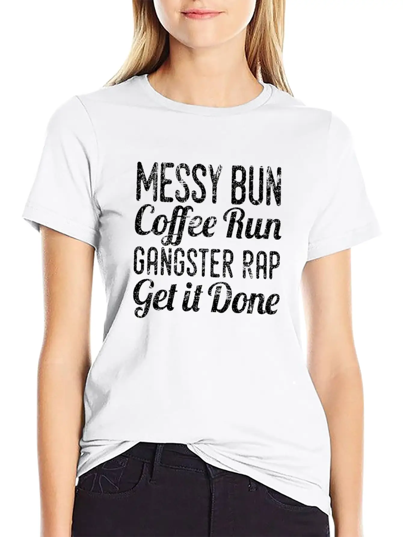 Mom Messy Bun Coffee Run Gangsta Rap Get It Done Unisex Cotton Tee – Relaxed Fit For Any Occasion