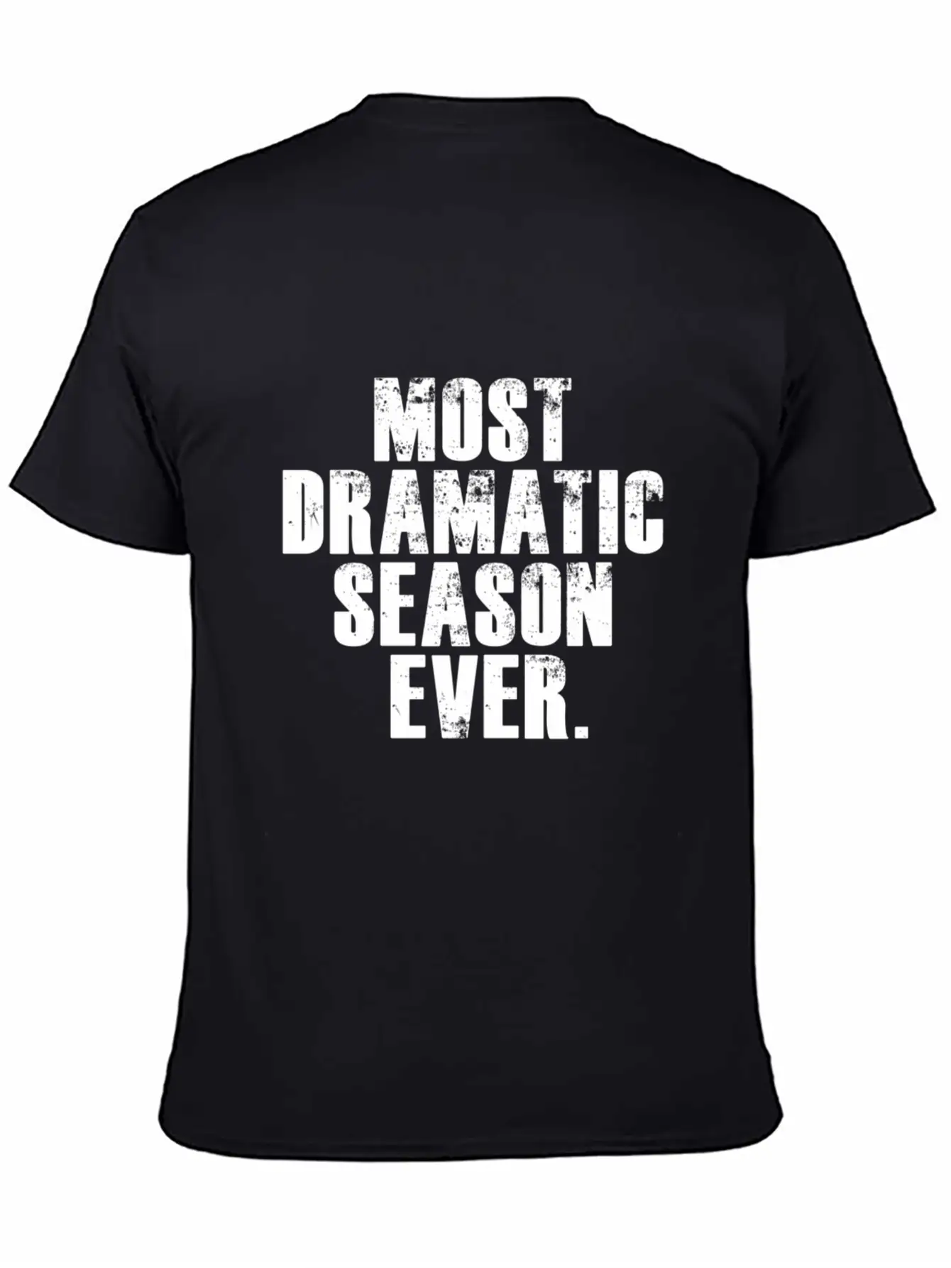 Most Dramatic Season Ever Funny Personality Classic Cotton Tee – Unisex Comfort For Any Season