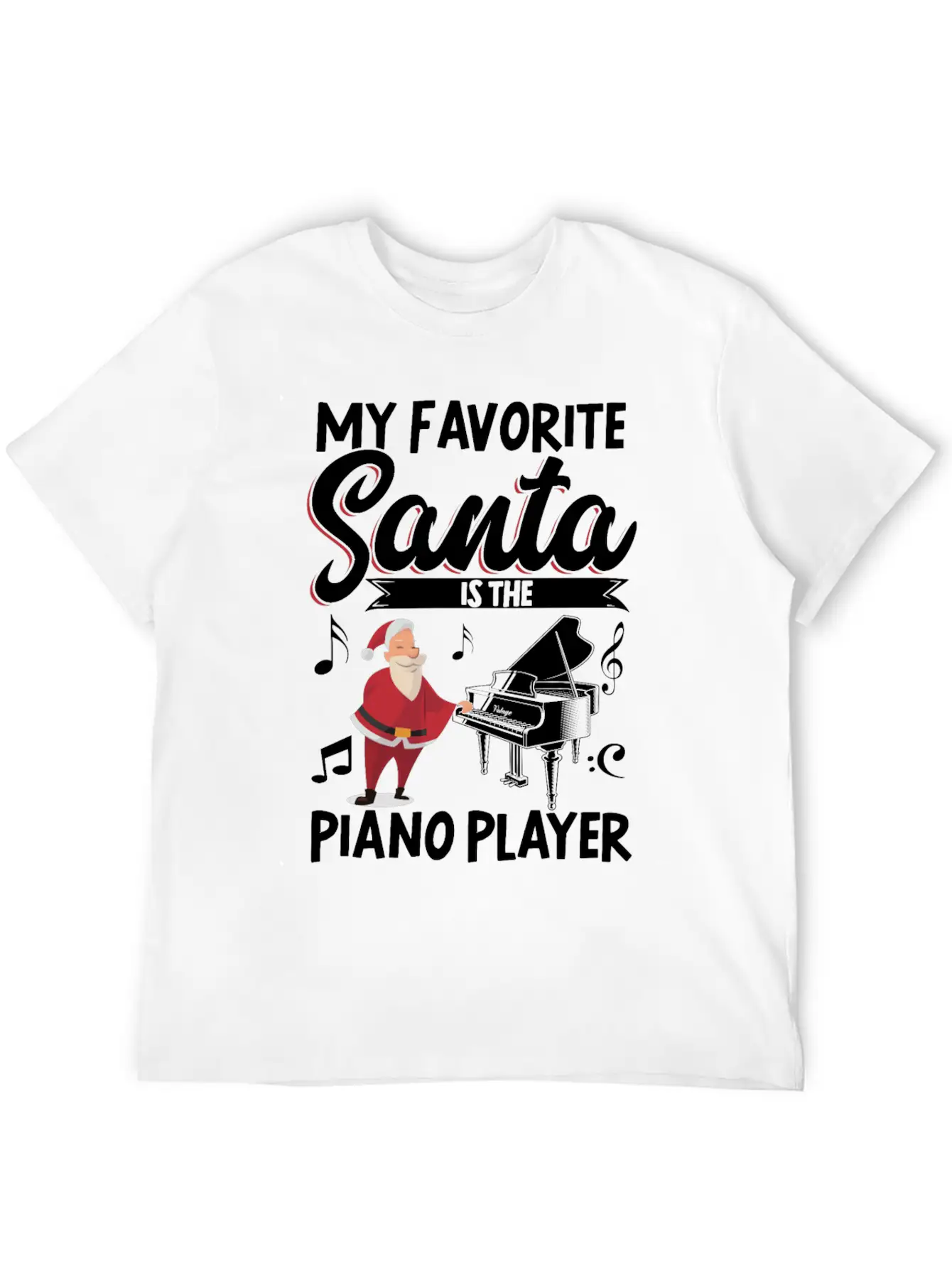 My Favorite Santa Is The Piano Basic Graphic T-Shirt – Daily Comfort In Soft Cotton