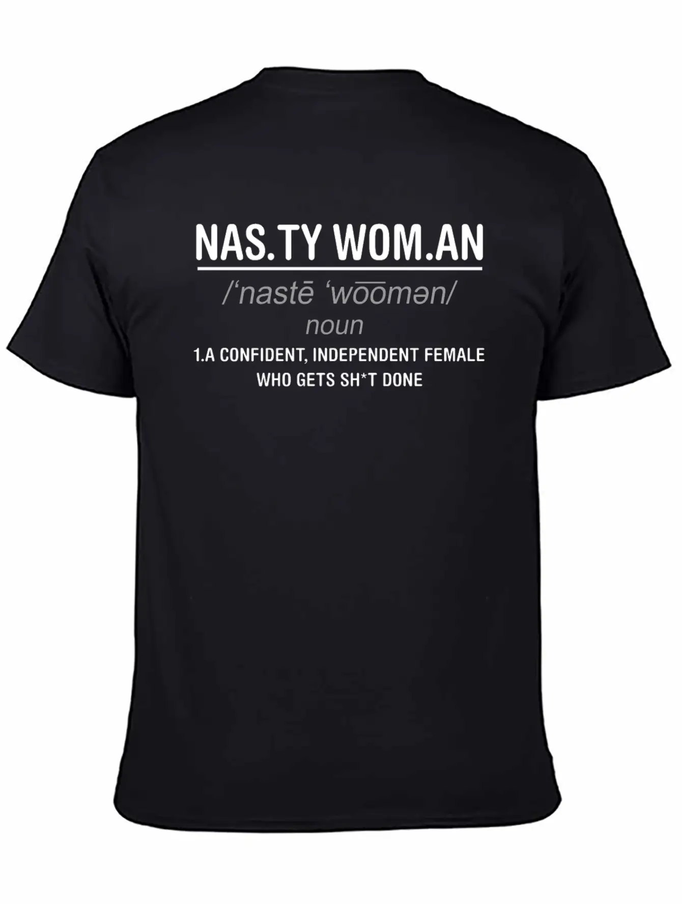 Nasty Woman Basic Graphic T-Shirt – Daily Comfort In Soft Cotton