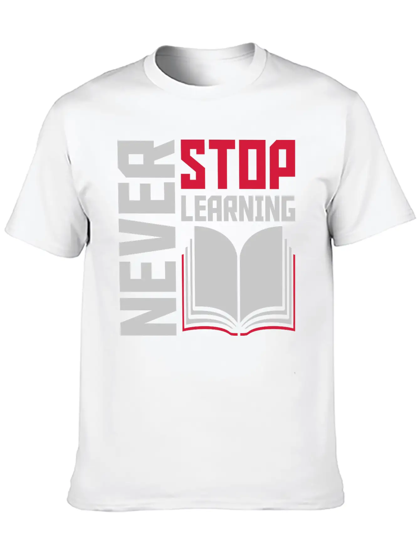 Never Stop Learning Quote Relaxed Everyday Tee – Lightweight And Durable Cotton
