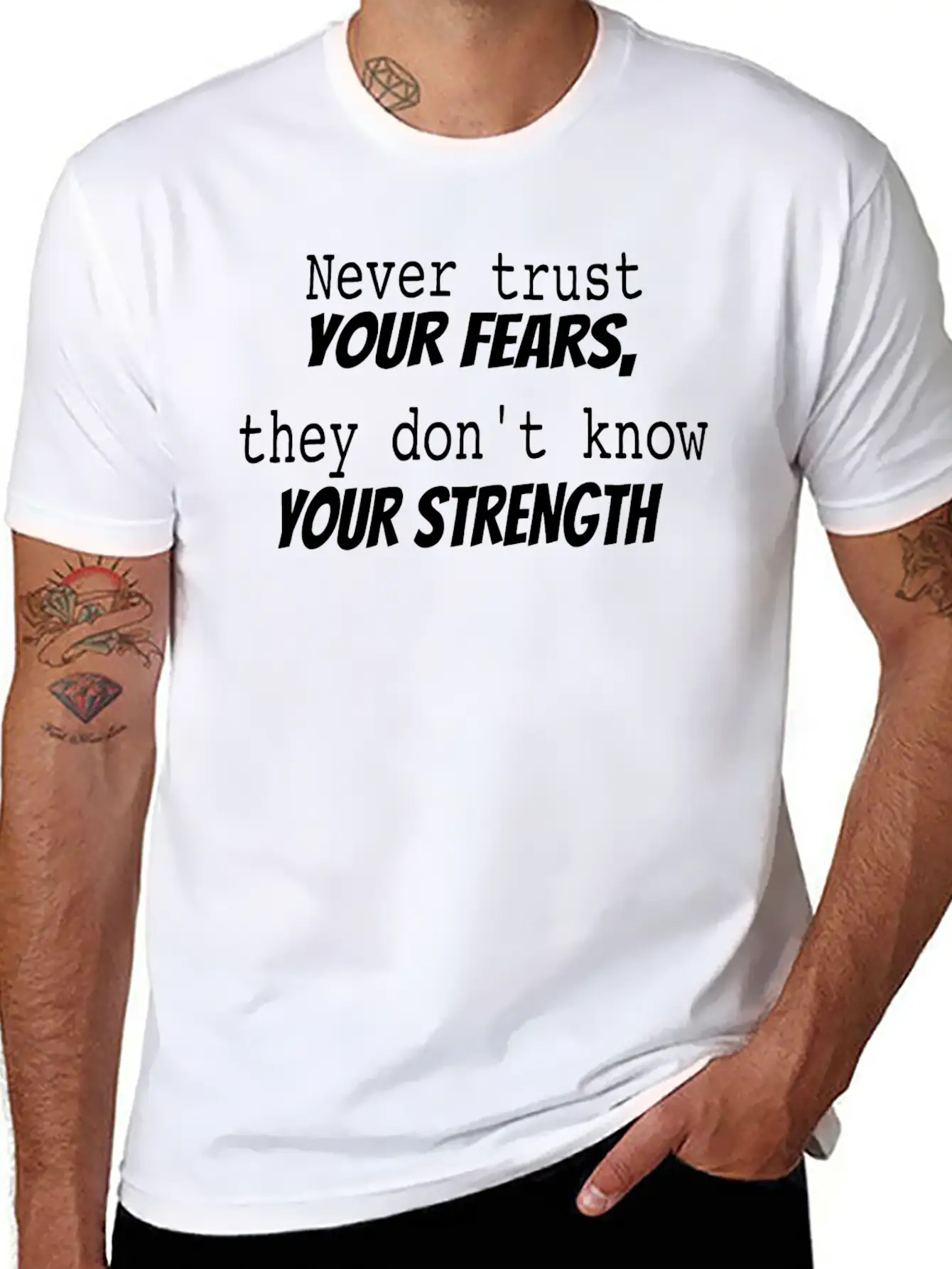 Never Trust Your Fears Stylish Everyday T-Shirt – Unisex Basic Cotton Tee
